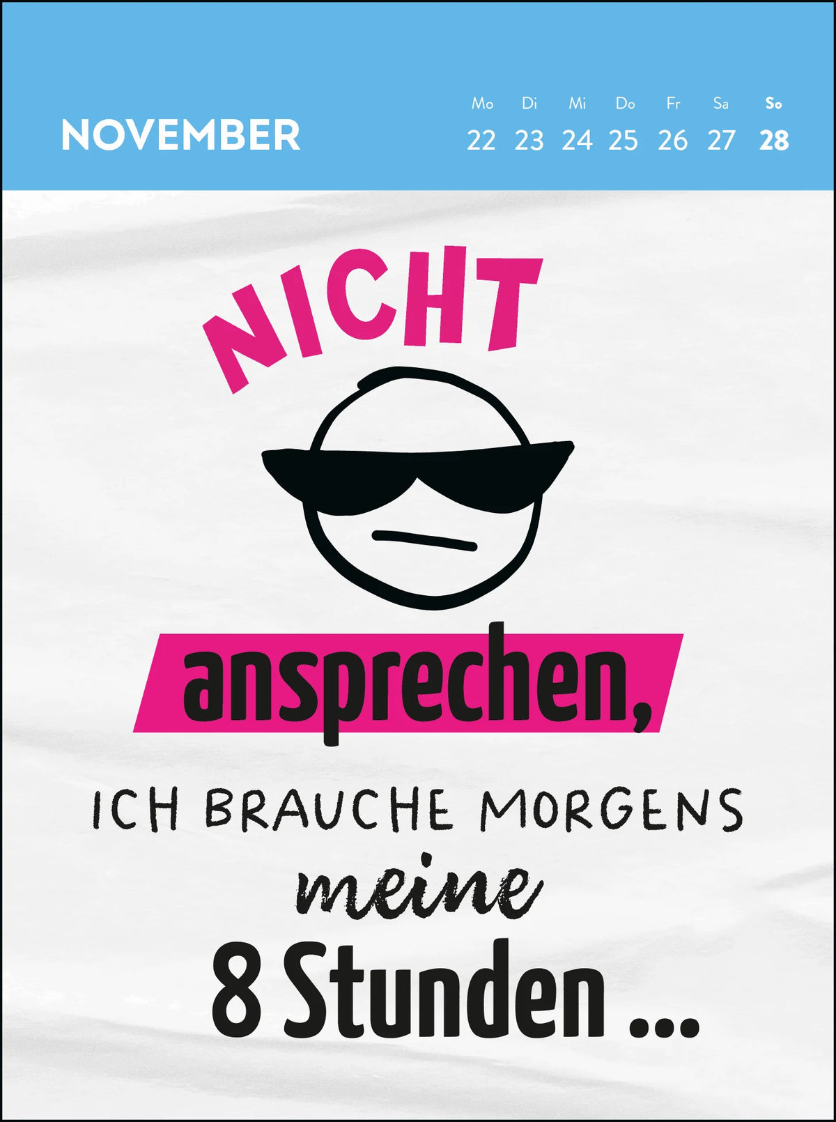Wochenkalender 2027: Heute ist ein guter Tag – um mich in Ruhe zu lassen – Ansicht