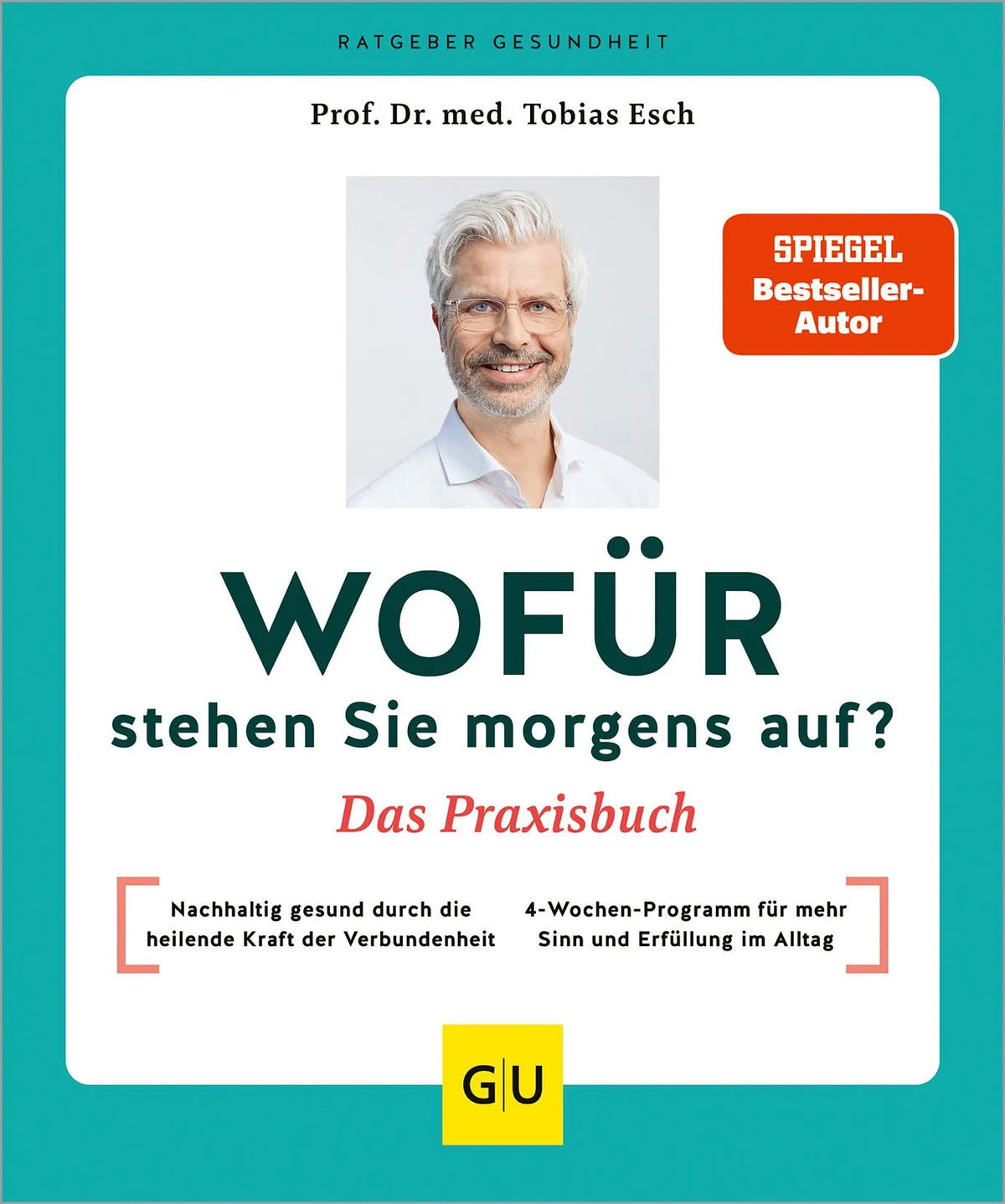 Cover: Wofür stehen Sie morgens auf? Das Praxisbuch (Paperback) von Tobias Esch