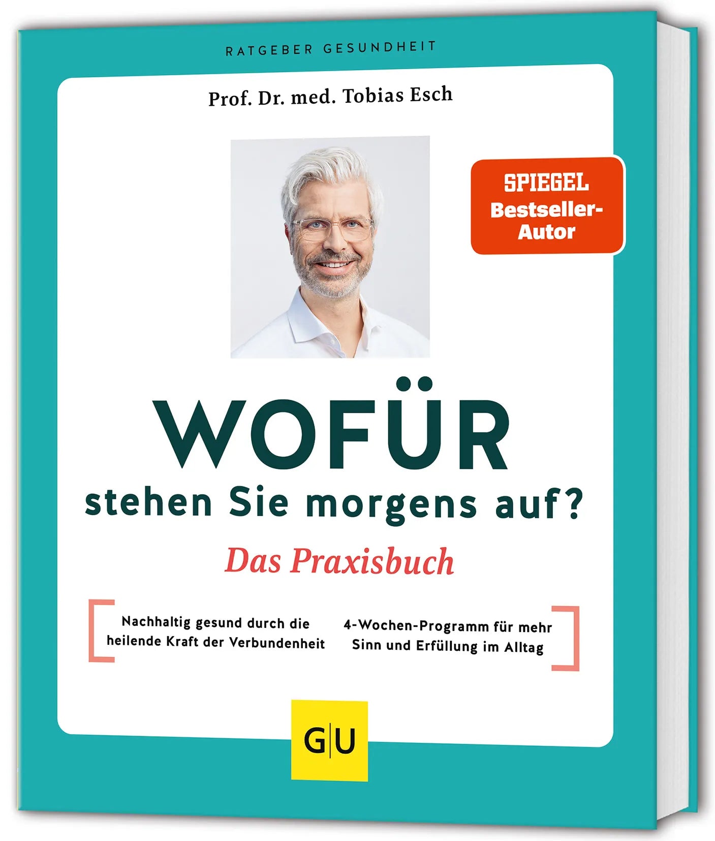 Buchcover von 'Wofür stehen Sie morgens auf? Das Praxisbuch' - Taschenbuch von Prof. Dr. med Tobias Esch