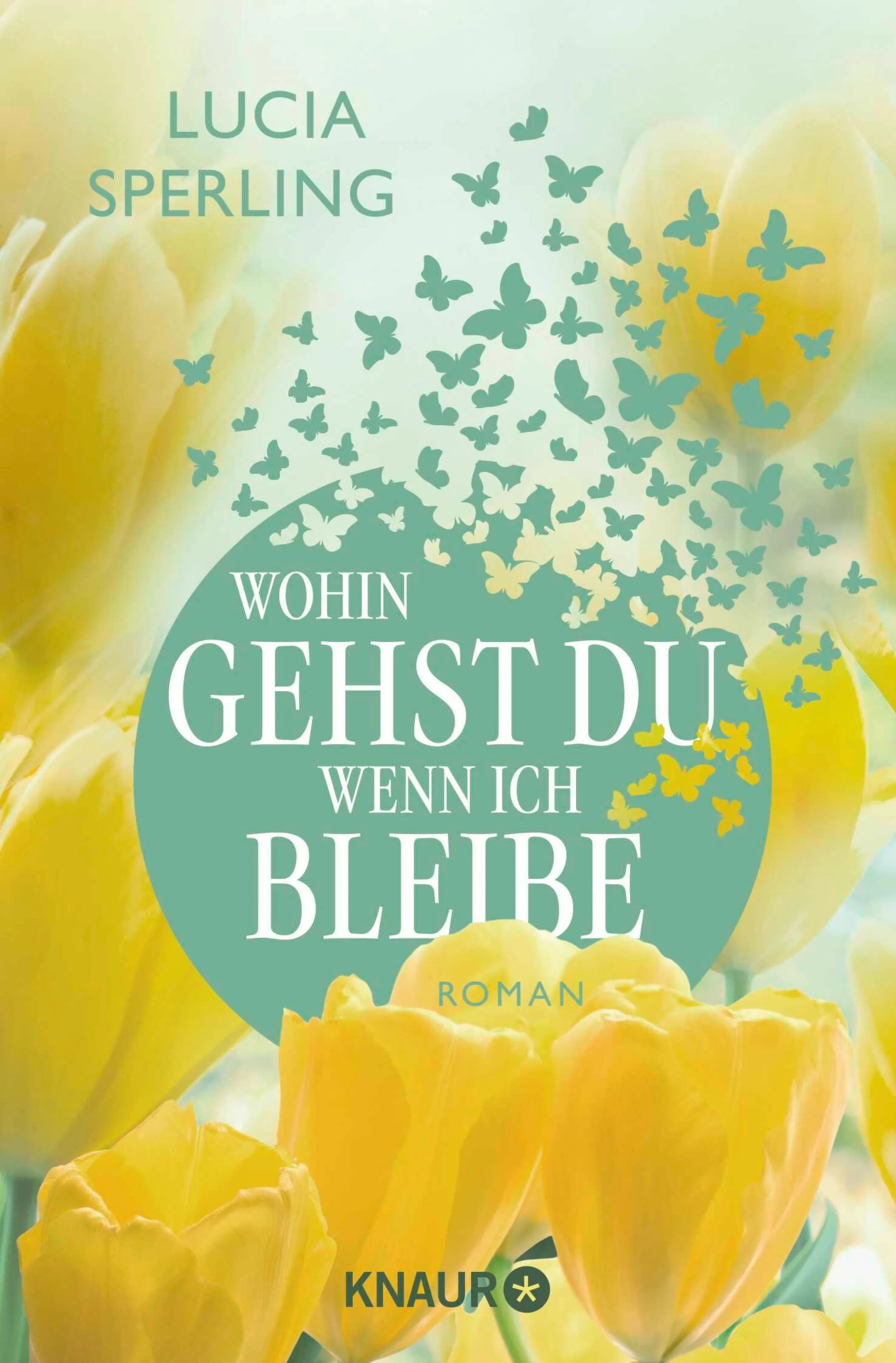 Cover: Wohin gehst du, wenn ich bleibe (E-Book) von Lucia Sperling