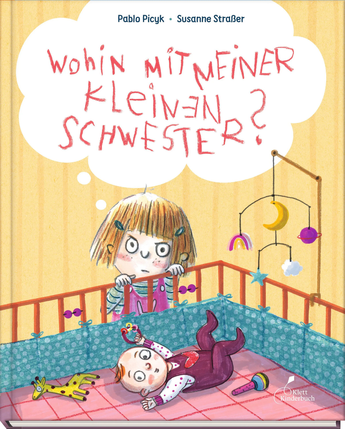 Cover: Wohin mit meiner kleinen Schwester? (Hardcover) von Pablo Picyk