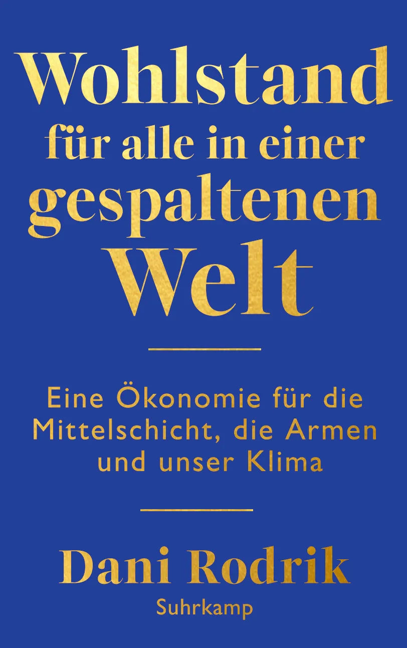 Cover: Wohlstand für alle in einer gespaltenen Welt (Hardcover) von Dani Rodrik