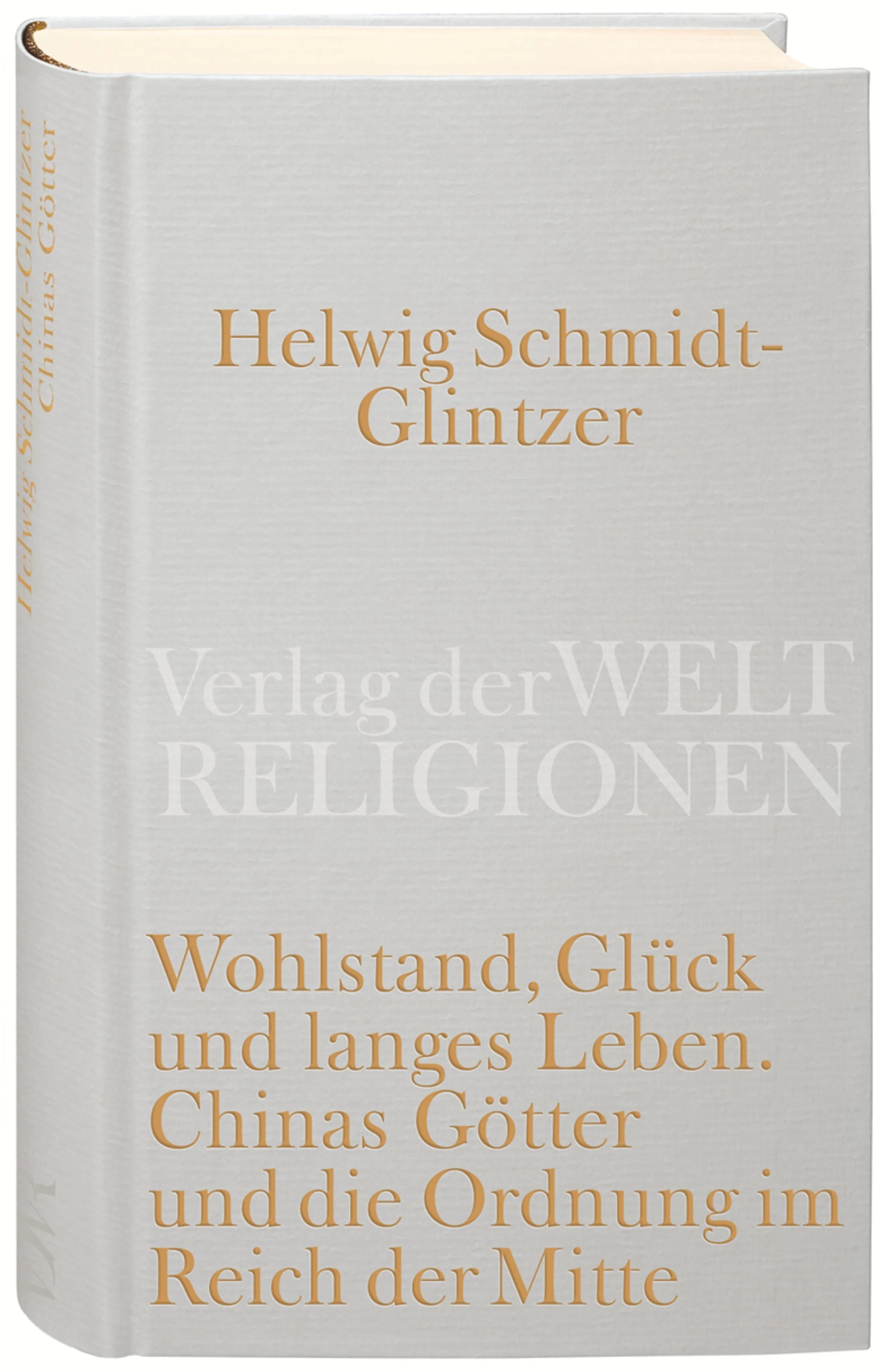 Buchcover von 'Wohlstand, Glück und langes Leben' - Gebundene Ausgabe von Helwig Schmidt-Glintzer