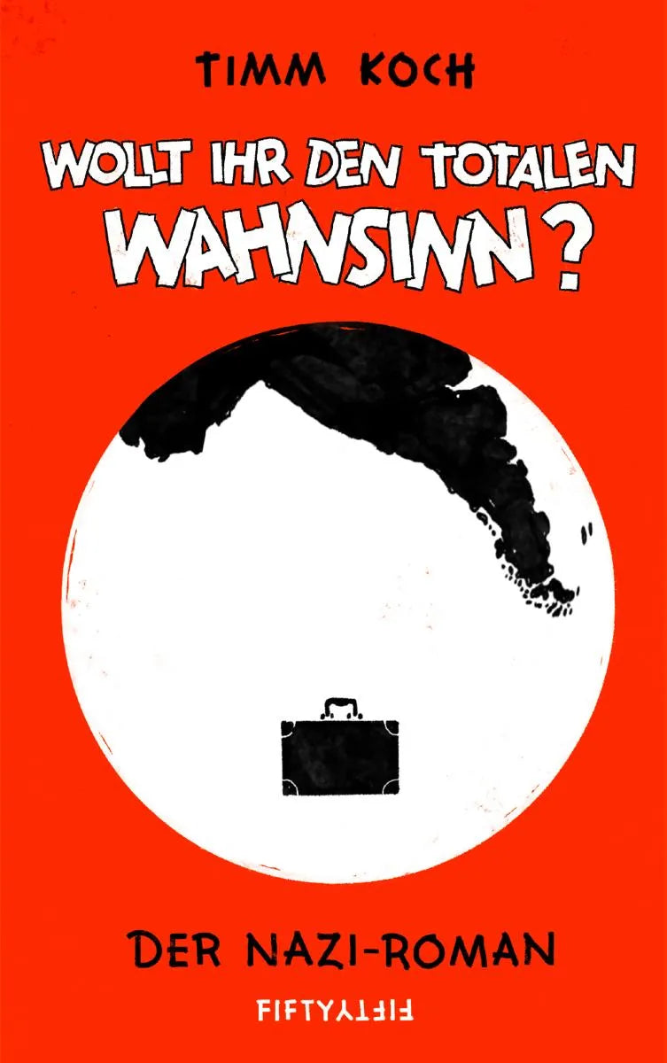 Cover: Wollt ihr den totalen Wahnsinn? (E-Book) von Timm Koch