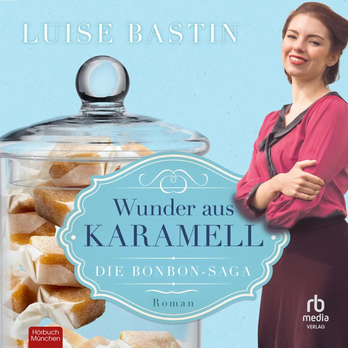 Cover: Wunder aus Karamell (Hörbuch Download) von Luise Bastin