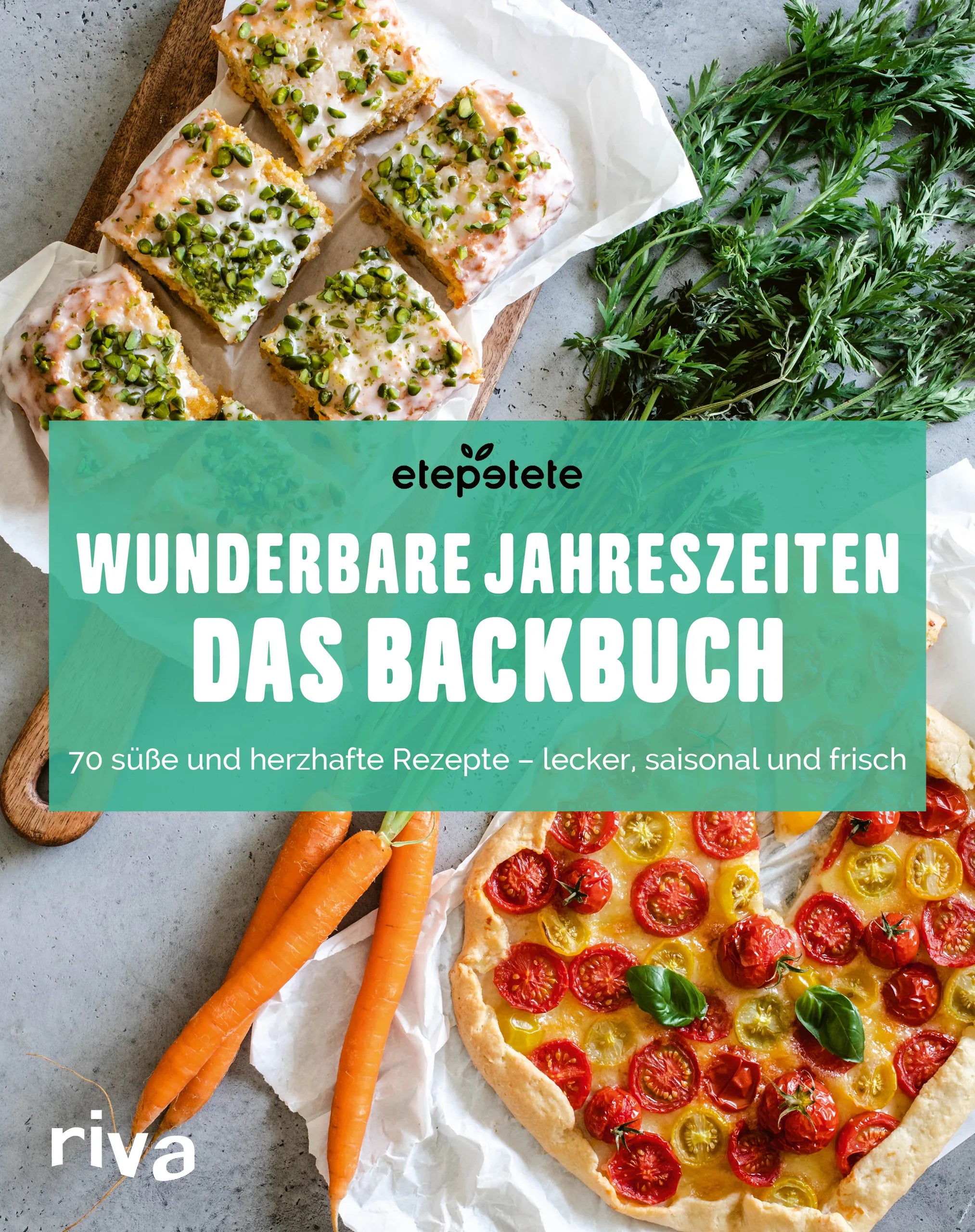 Buchcover von 'Wunderbare Jahreszeiten: Das Backbuch' - Gebundene Ausgabe von etepetete