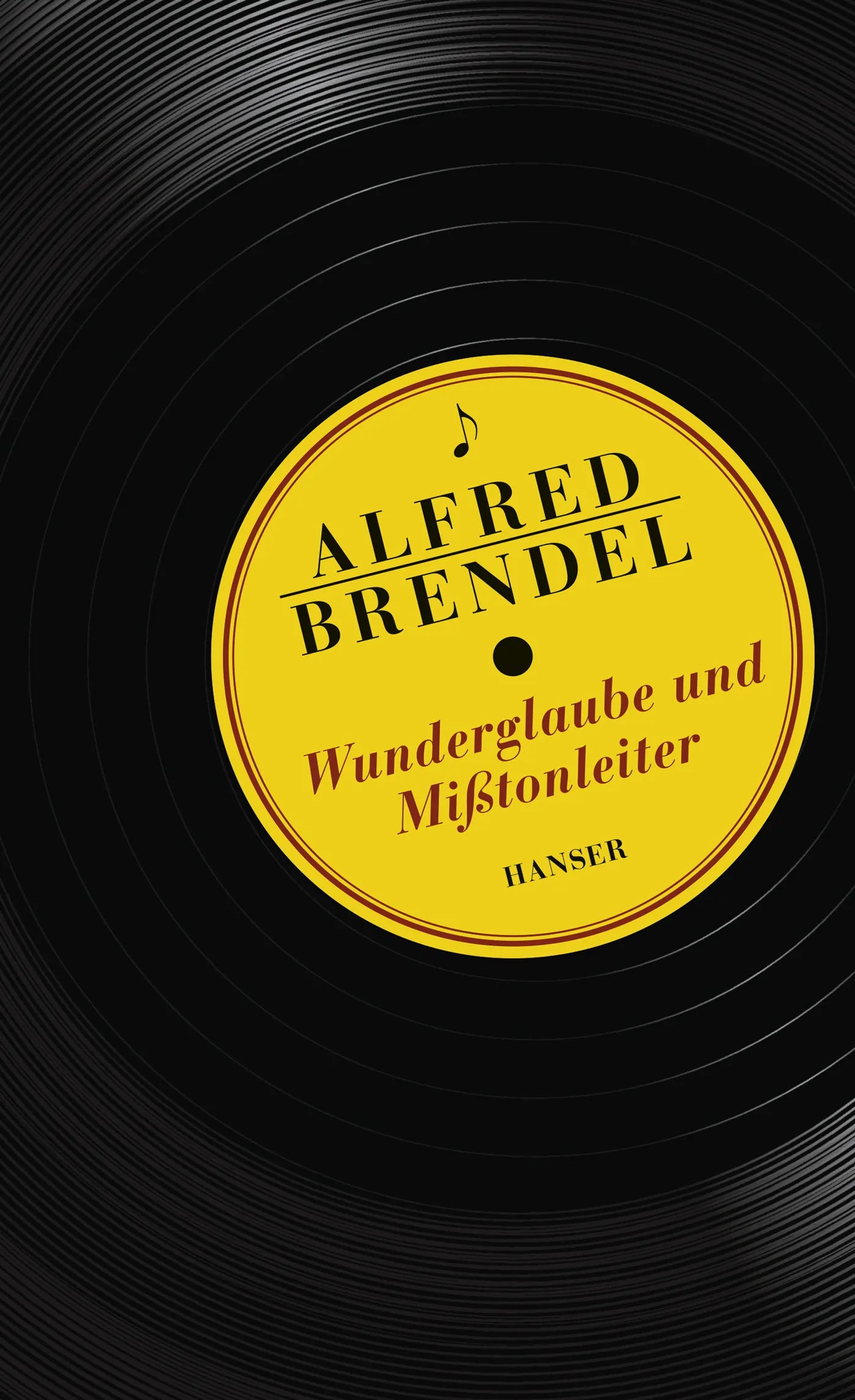 Buchcover von 'Wunderglaube und Mißtonleiter' - Gebundene Ausgabe von Alfred Brendel