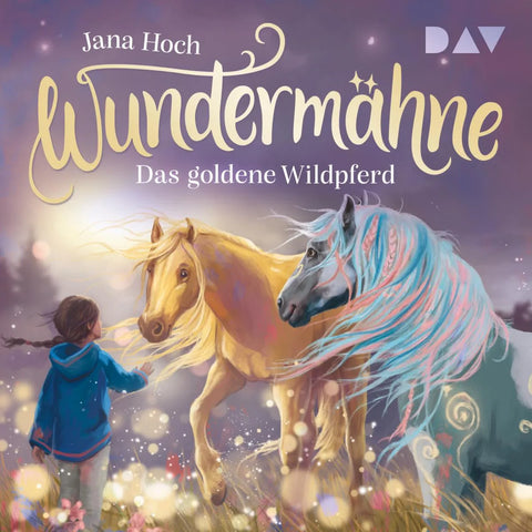 Wundermähne - Teil 4: Das goldene Wildpferd