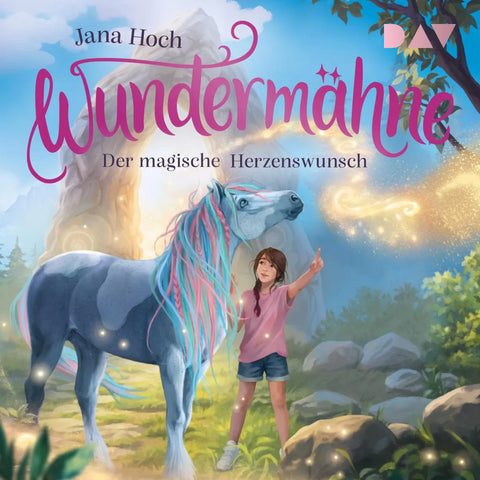 Wundermähne - Teil 7: Der magische Herzenswunsch