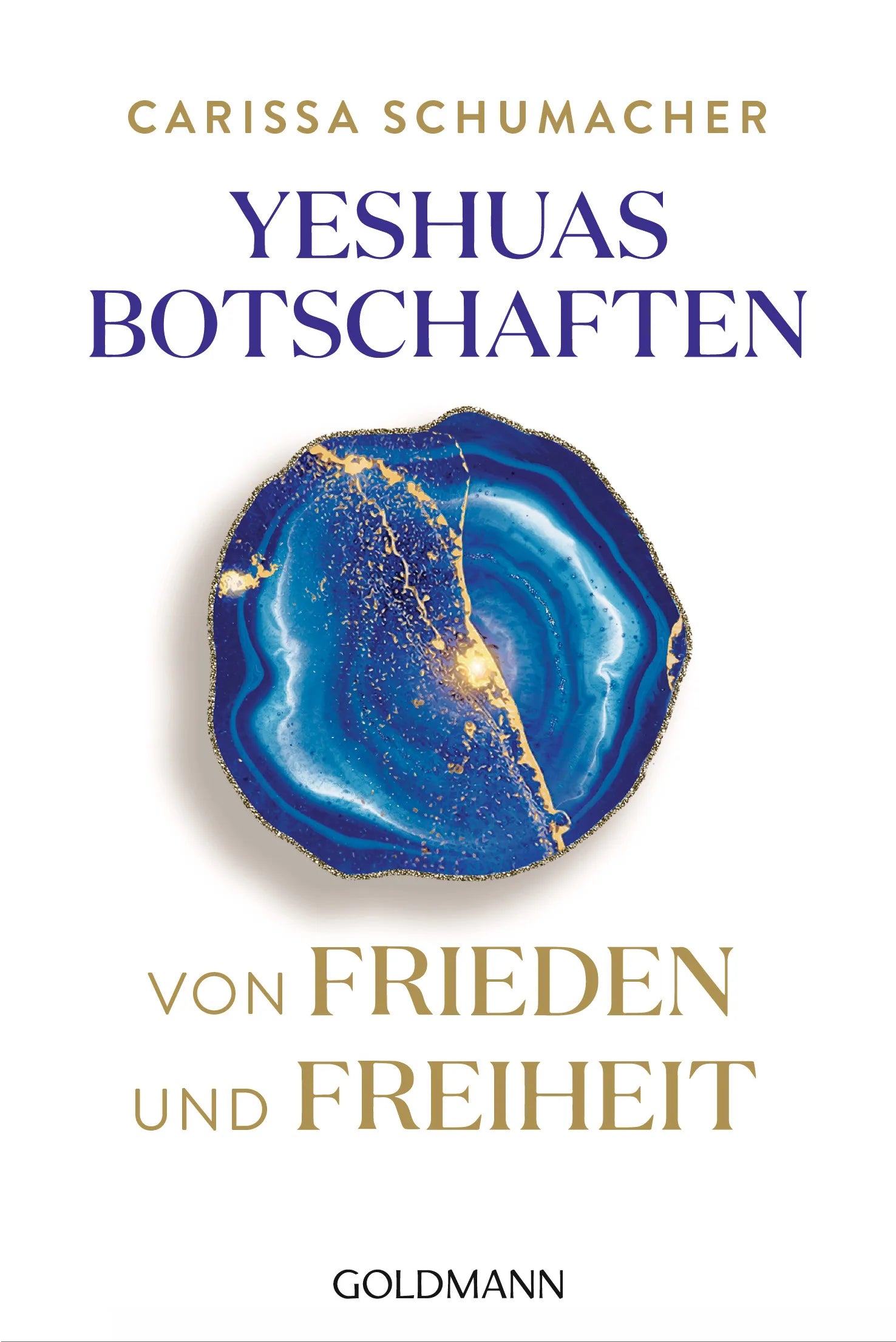 Cover: Yeshuas Botschaften von Frieden und Freiheit (E-Book) von Carissa Schumacher