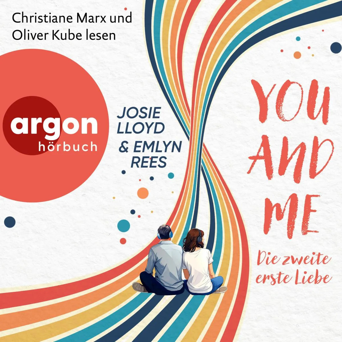 Cover: You and Me - Die zweite erste Liebe (Hörbuch Download) von Josie Lloyd