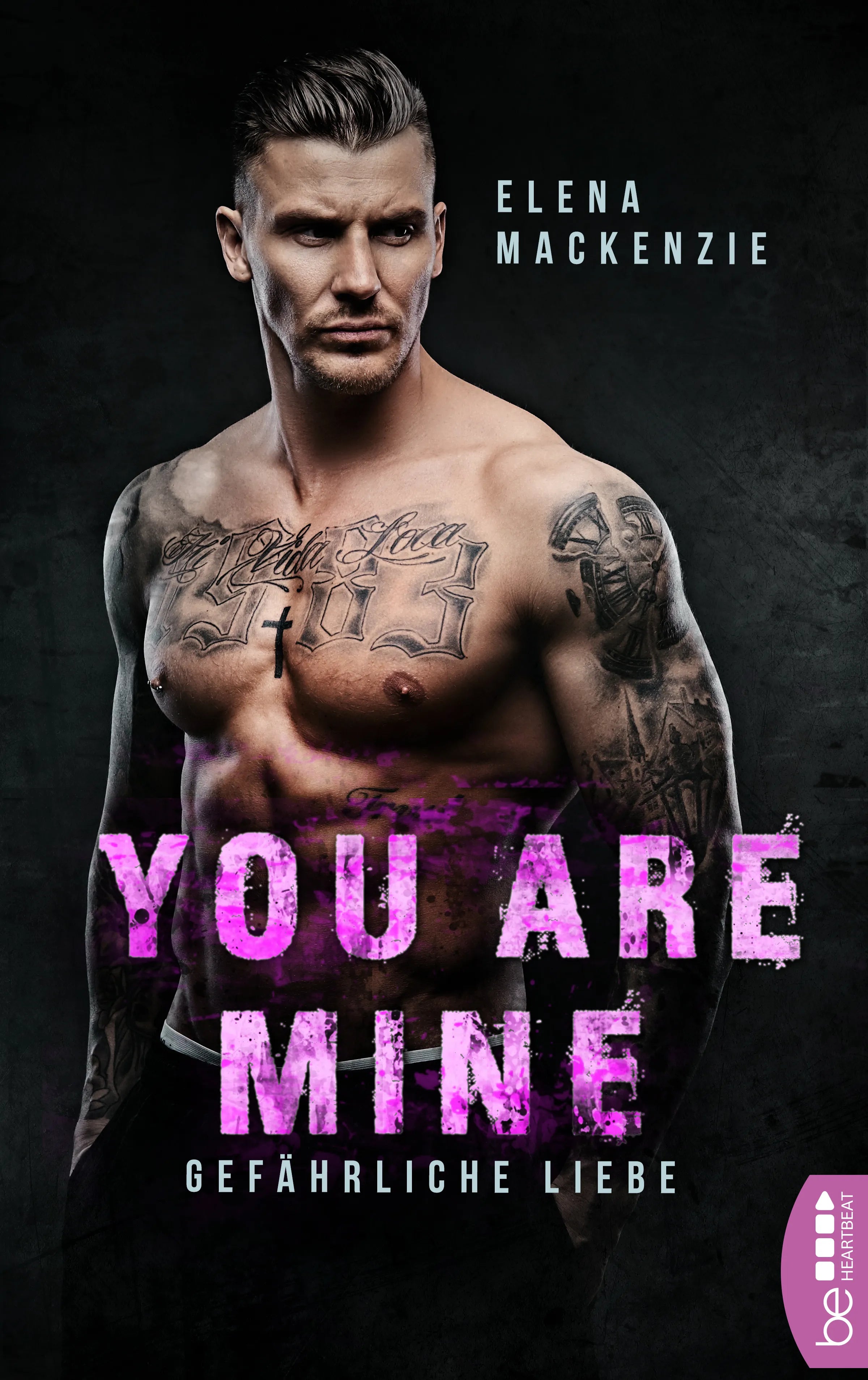 Buchcover von 'You are mine – Gefährliche Liebe' - Taschenbuch von Elena MacKenzie