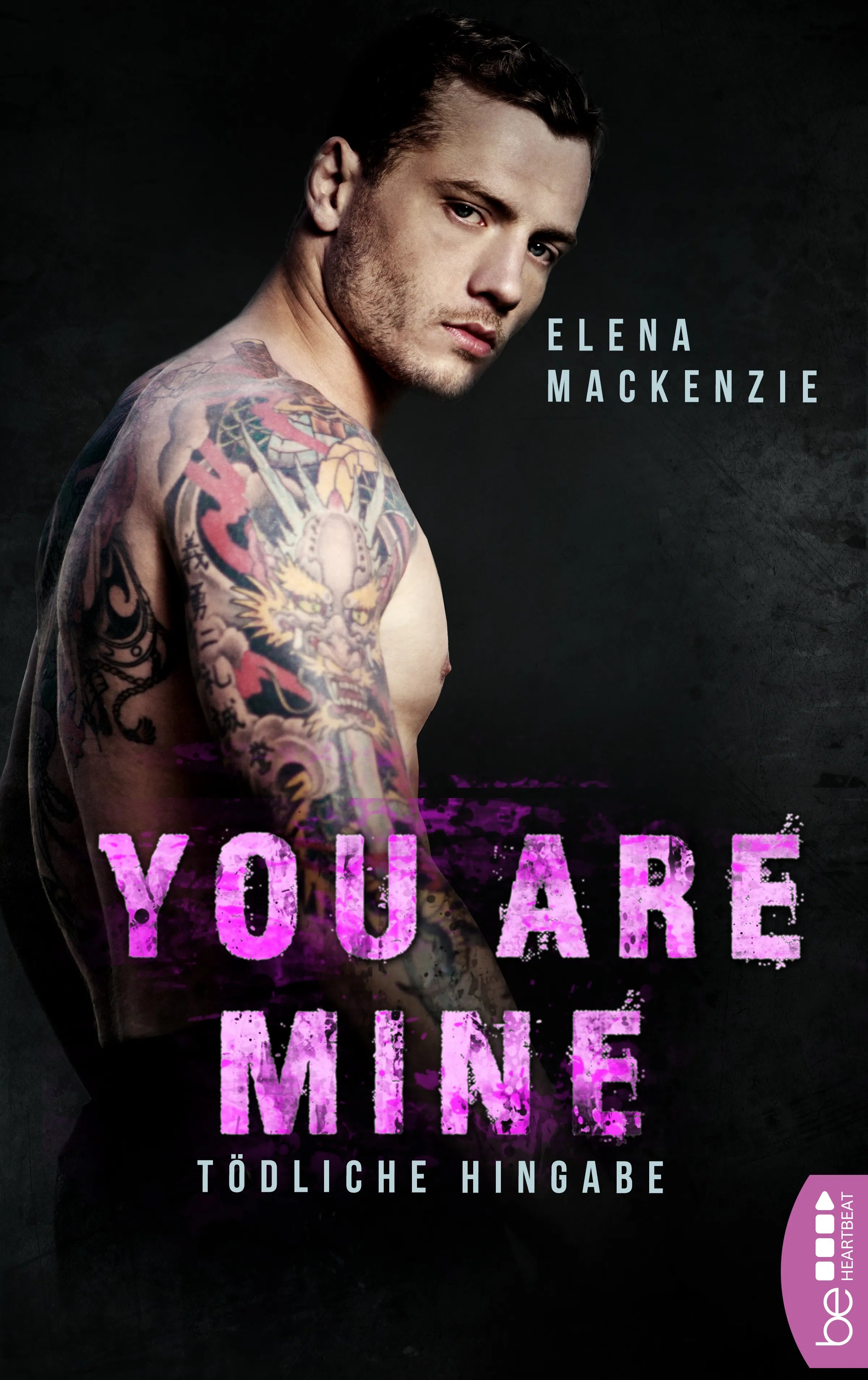 Buchcover von 'You are mine – Tödliche Hingabe' - Taschenbuch von Elena MacKenzie