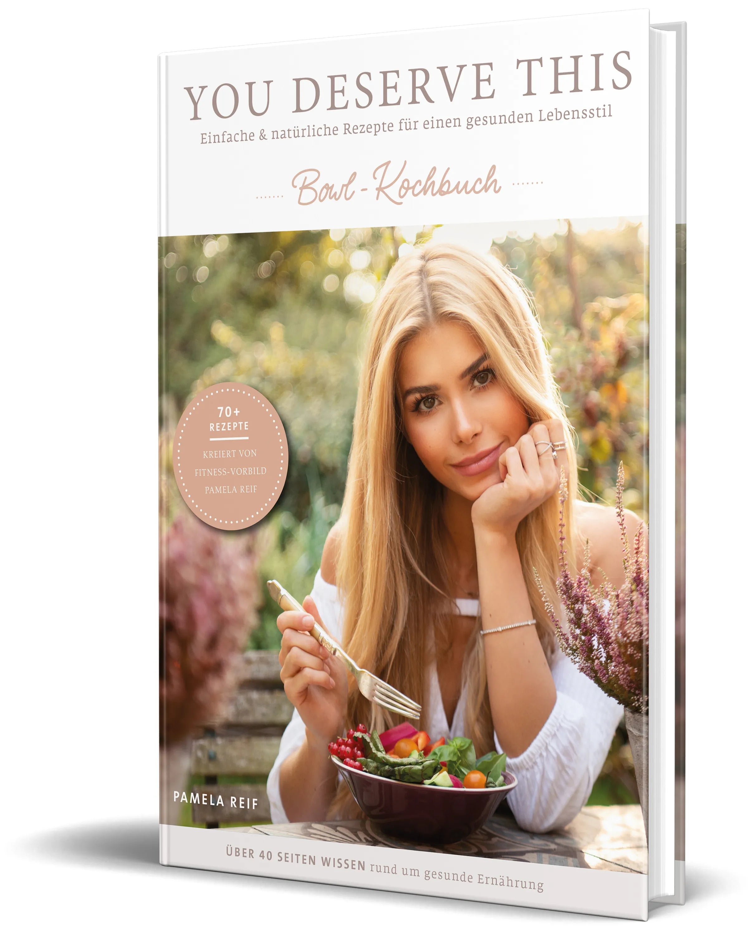 Buchcover von 'You deserve this. Bowl-Kochbuch' - Gebundene Ausgabe von Pamela Reif