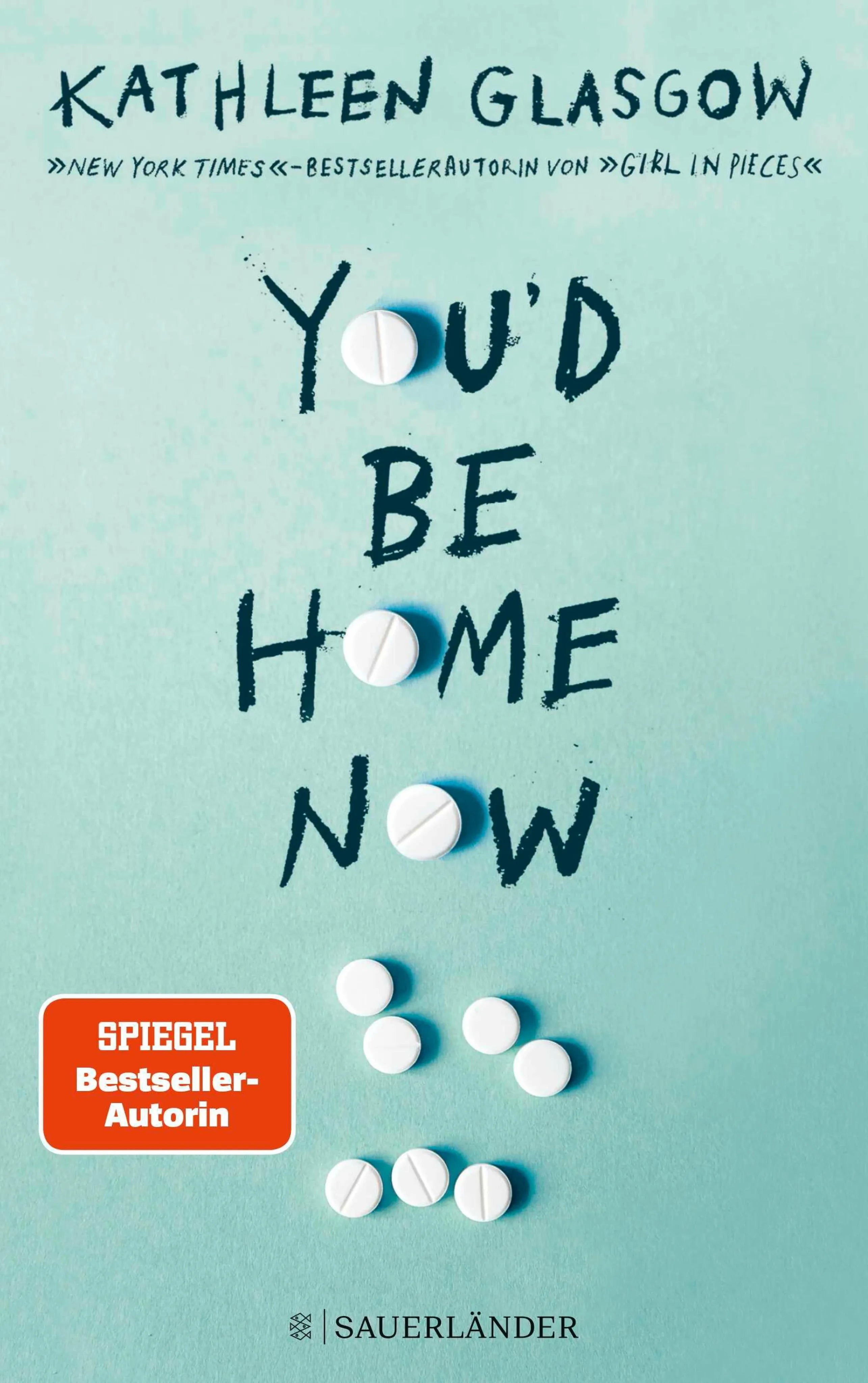 Cover: You'd be Home Now (E-Book) von Kathleen Glasgow