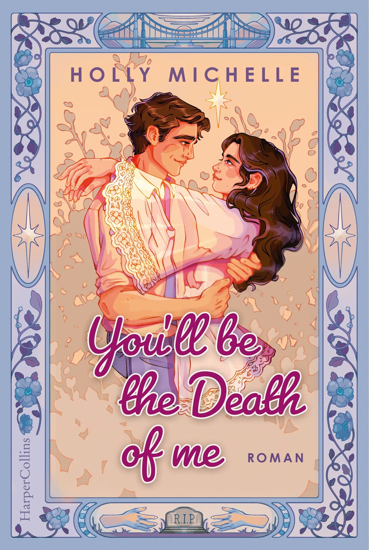 Cover: You'll be the Death of Me (Taschenbuch) von Holly Michelle