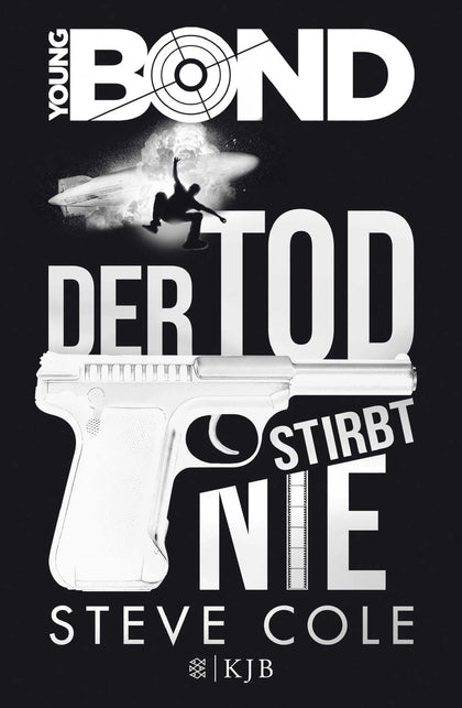 Buchcover von 'Young Bond – Der Tod stirbt nie' - Gebundene Ausgabe von Steve Cole