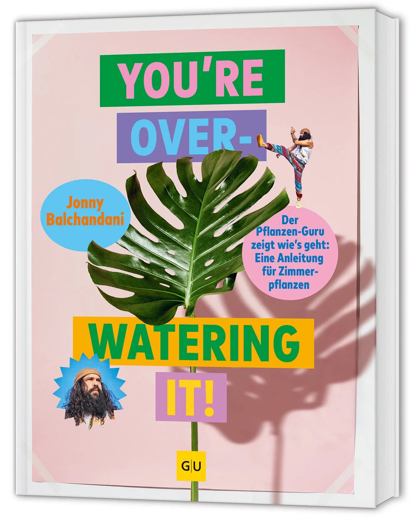 Buchcover von 'You're overwatering it!' - Gebundene Ausgabe von Jonny Balchandani
