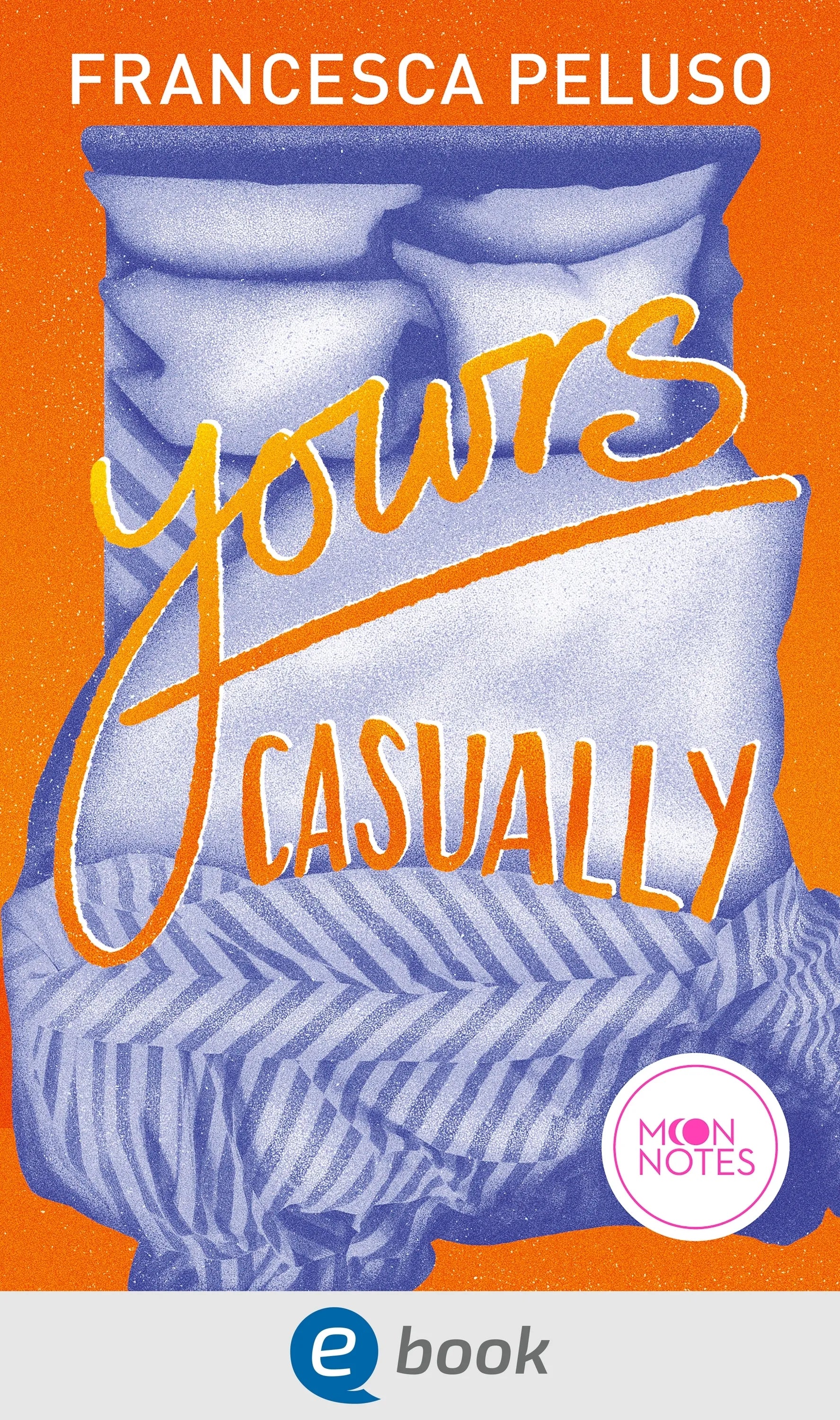 Cover: Yours casually (E-Book) von Francesca Peluso