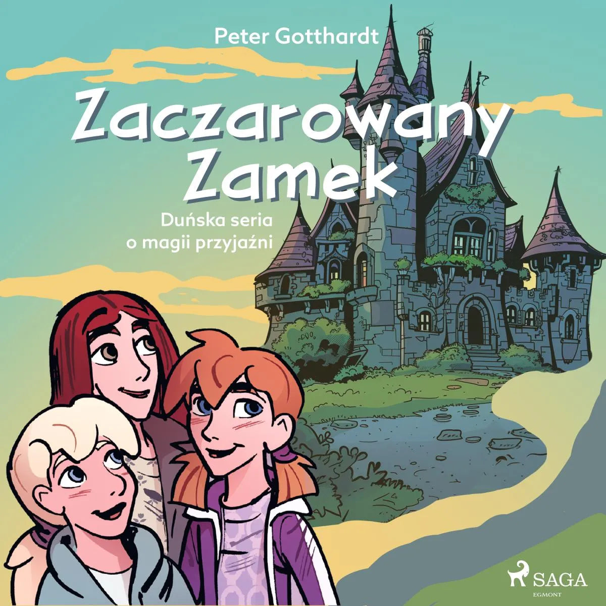 Cover: Zaczarowany Zamek: Duńska seria o magii przyjaźni (Hörbuch Download) von Peter Gotthardt