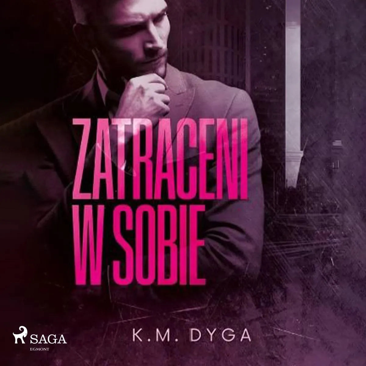 Cover: Zatraceni w sobie. Zatraceni tom 1 (Hörbuch Download) von K.M. Dyga