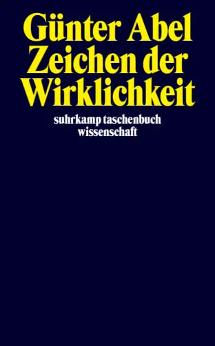 Buchcover von 'Zeichen der Wirklichkeit' - Taschenbuch von Günter Abel
