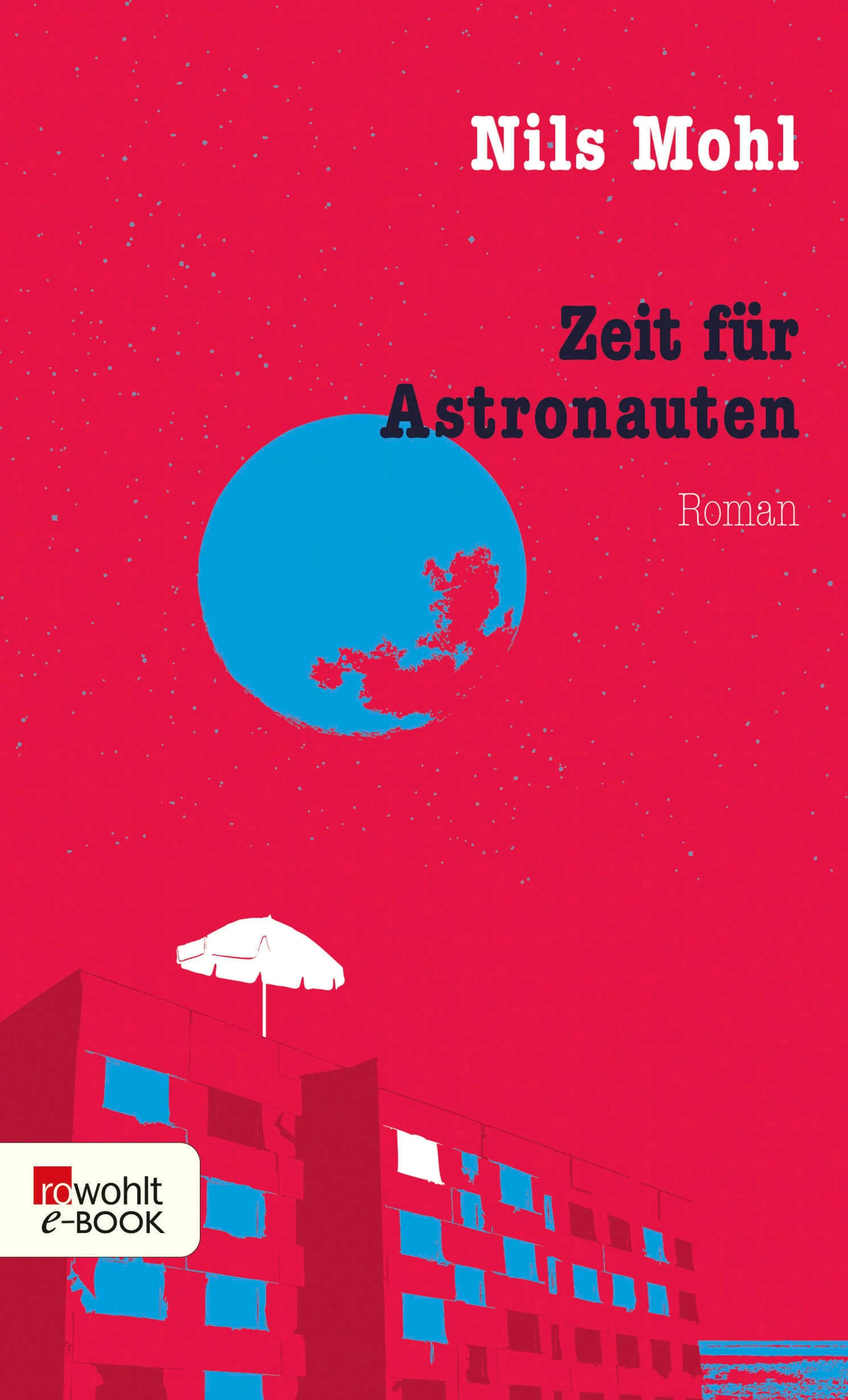 Cover: Zeit für Astronauten (E-Book) von Nils Mohl