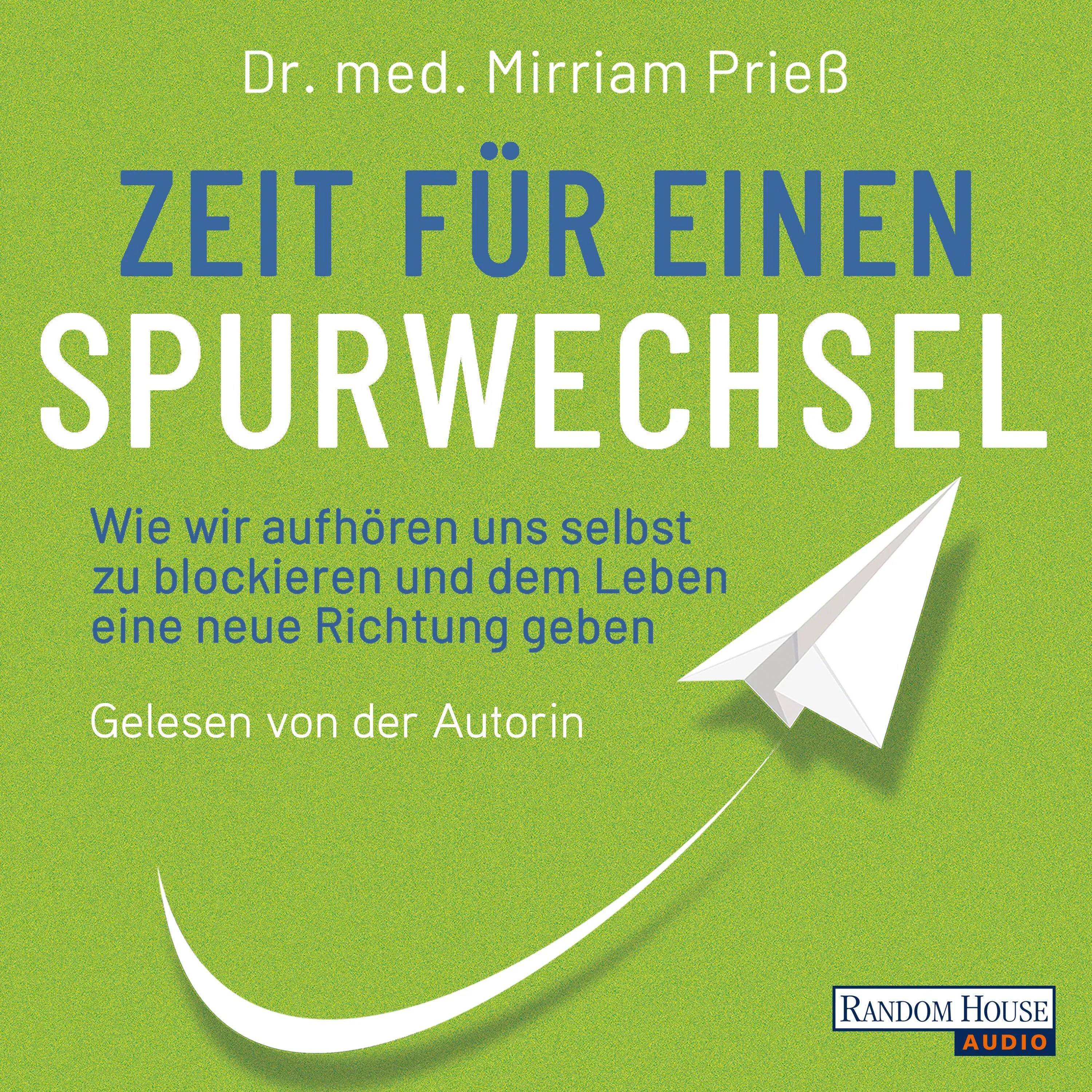 Cover: Zeit für einen Spurwechsel (Hörbuch Download) von Dr. med. Mirriam Prieß
