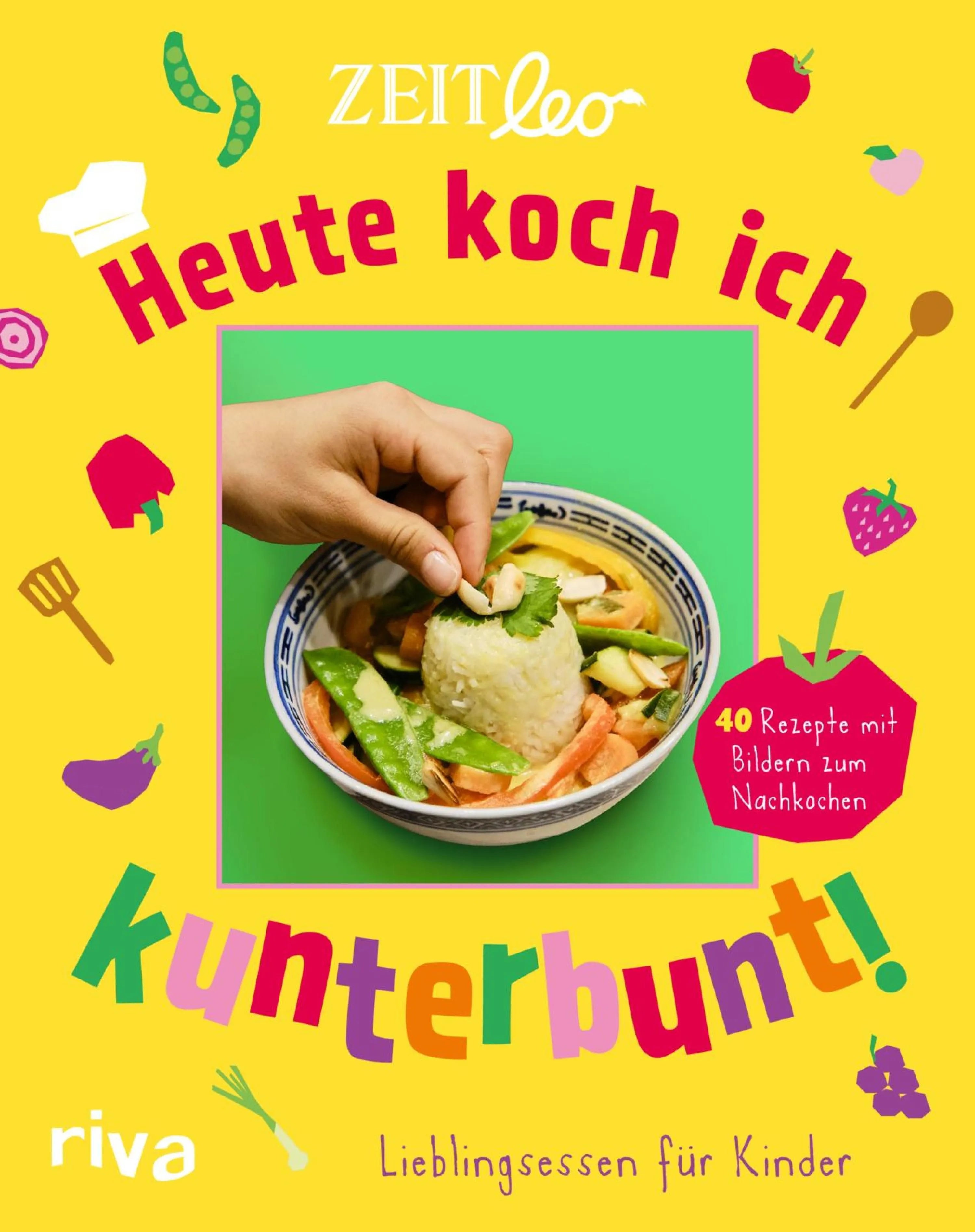 Cover: ZEIT LEO - Heute koch ich kunterbunt! (E-Book)