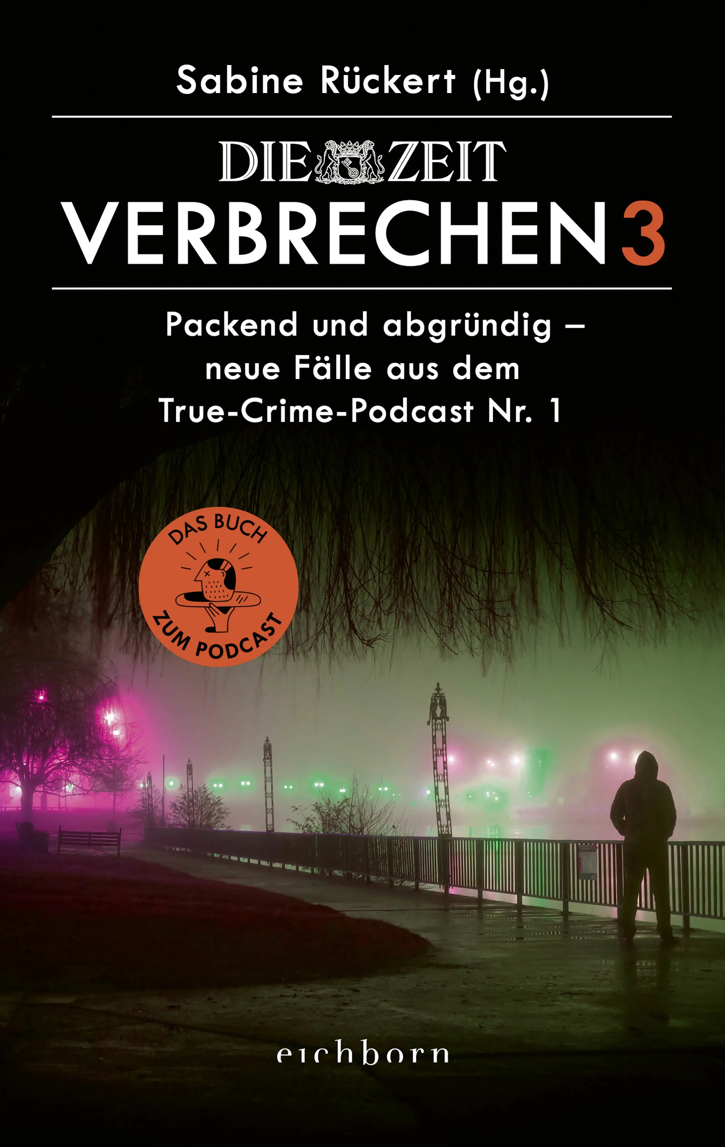 Buchcover von 'ZEIT Verbrechen 3' - Paperback von Sabine Rückert