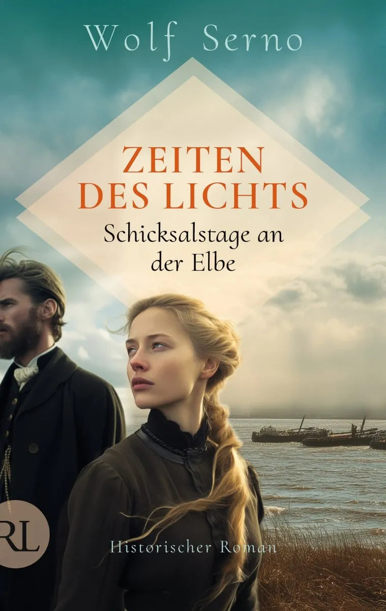 Cover: Zeiten des Lichts - Schicksalstage an der Elbe (E-Book) von Wolf Serno