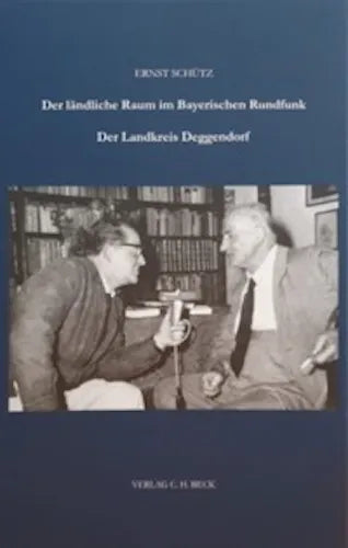 Buchcover von 'Zeitschrift für bayerische Landesgeschichte. Beihefte / Der ländliche Raum im Bayerischen Rundfunk' - Gebundene Ausgabe von Ernst Schütz