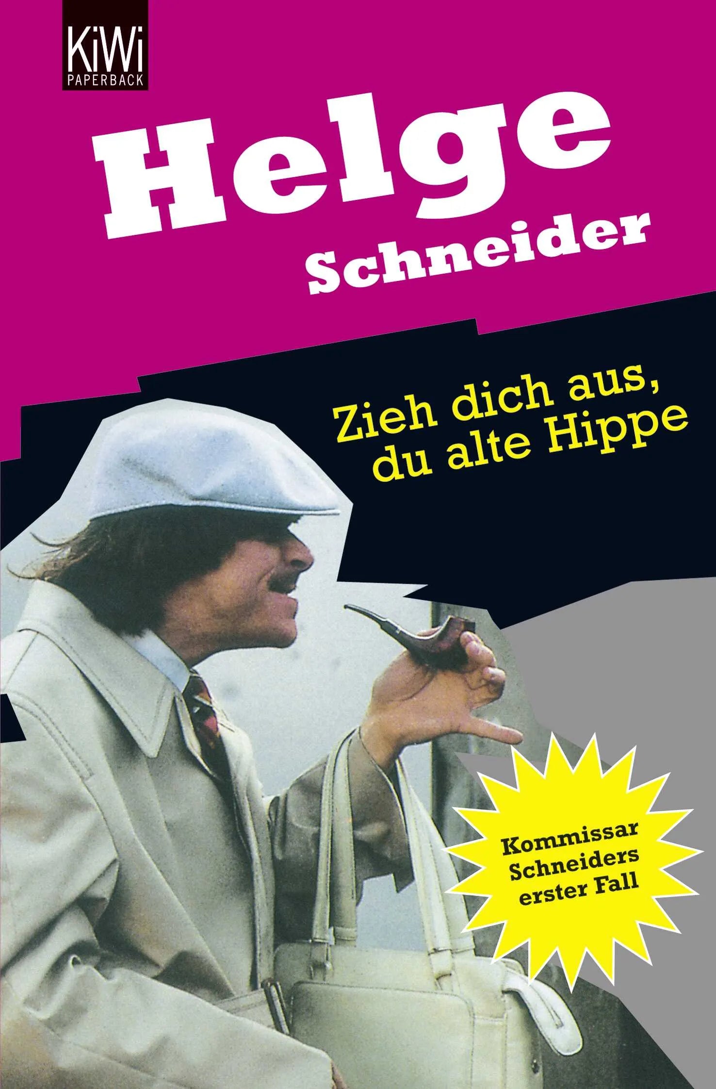 Buchcover von 'Zieh dich aus, du alte Hippe' - Taschenbuch von Helge Schneider