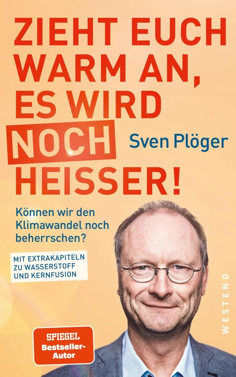 Cover: Zieht euch warm an, es wird noch heißer! (E-Book) von Sven Plöger