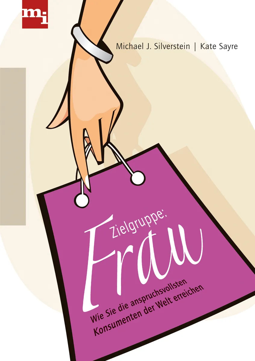 Buchcover von 'Zielgruppe Frau' - Gebundene Ausgabe von Michael J. Silverstein