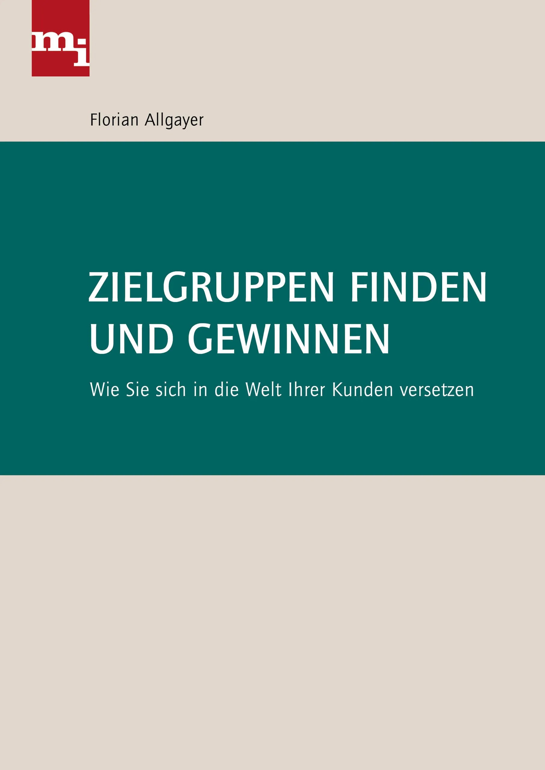 Buchcover von 'Zielgruppen finden und gewinnen' - Taschenbuch von Florian Allgayer