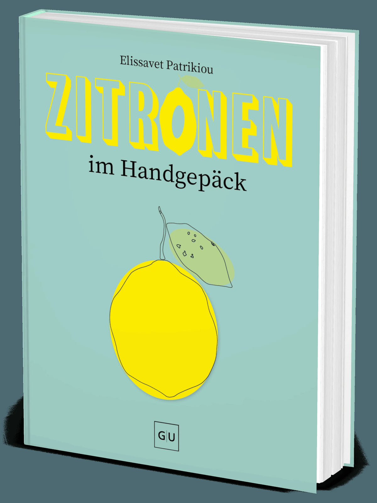 Cover: Zitronen im Handgepäck (Hardcover) von Elissavet Patrikiou