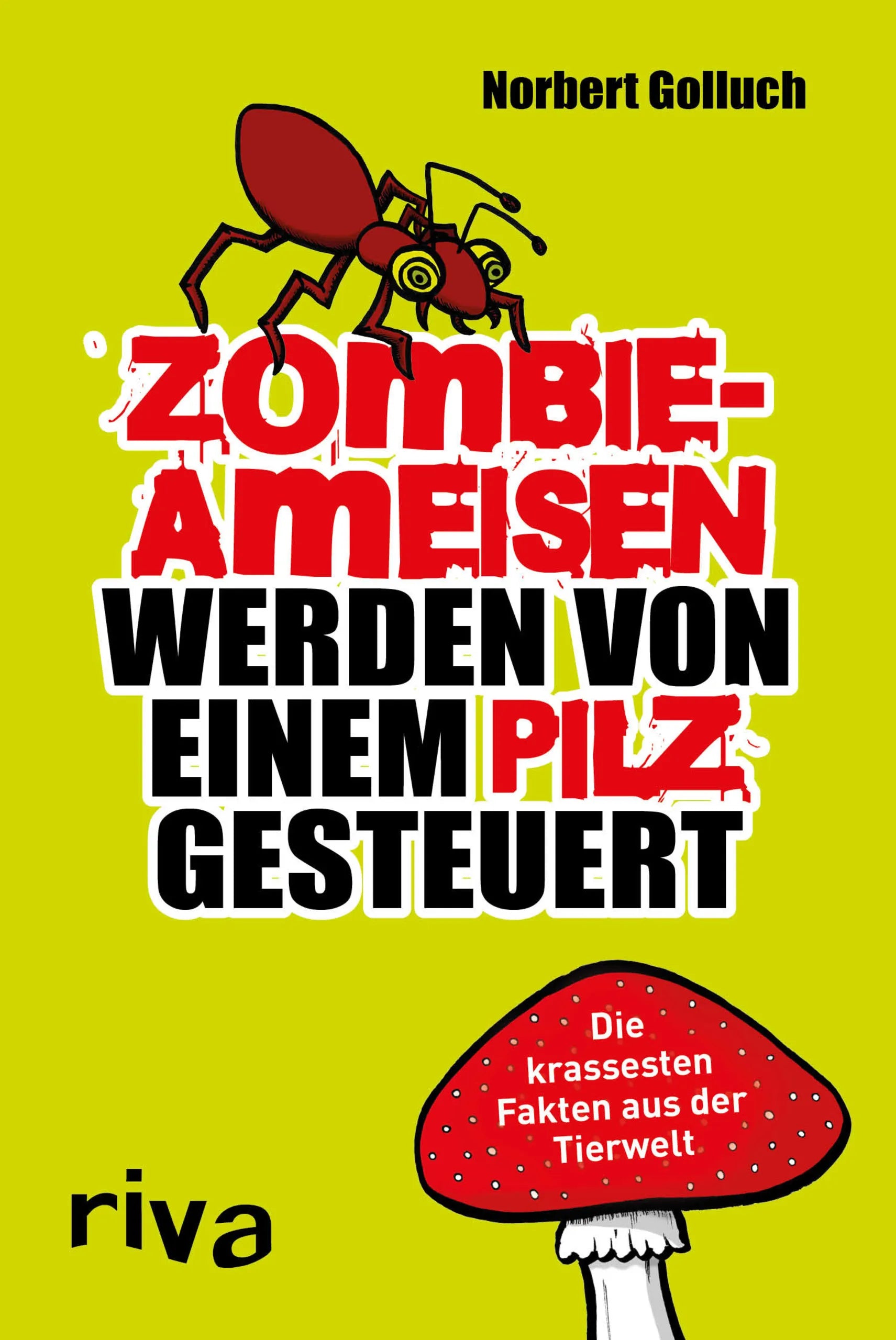 Buchcover von 'Zombieameisen werden von einem Pilz gesteuert' - Taschenbuch von Norbert Golluch
