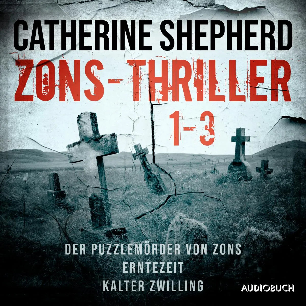 Cover: Zons-Thriller 1-3 - Der Puzzlemörder von Zons, Erntezeit, Kalter Zwilling (Hörbuch Download) von Catherine Shepherd
