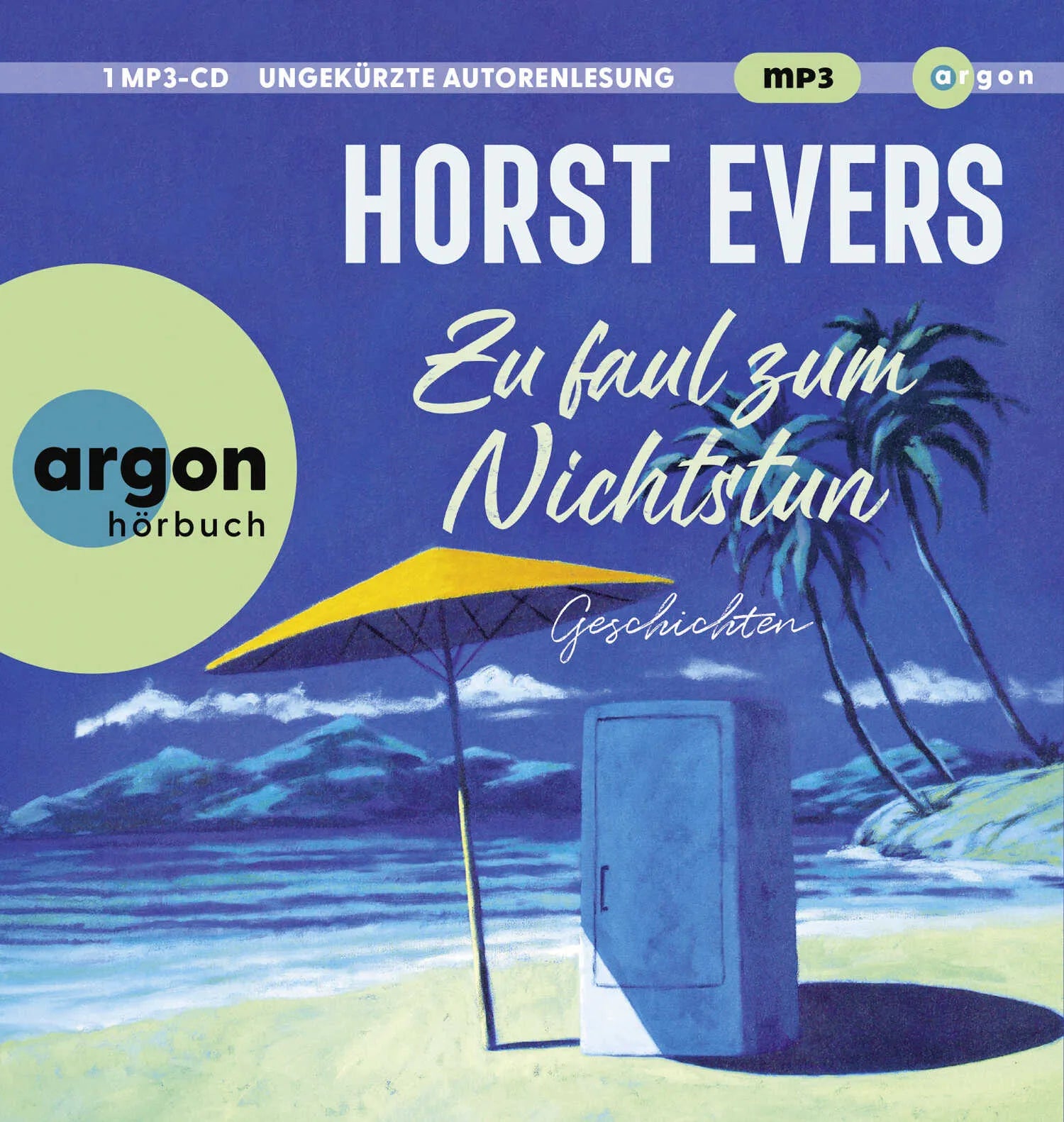 Cover: Zu faul zum Nichtstun (Hörbuch CD) von Horst Evers
