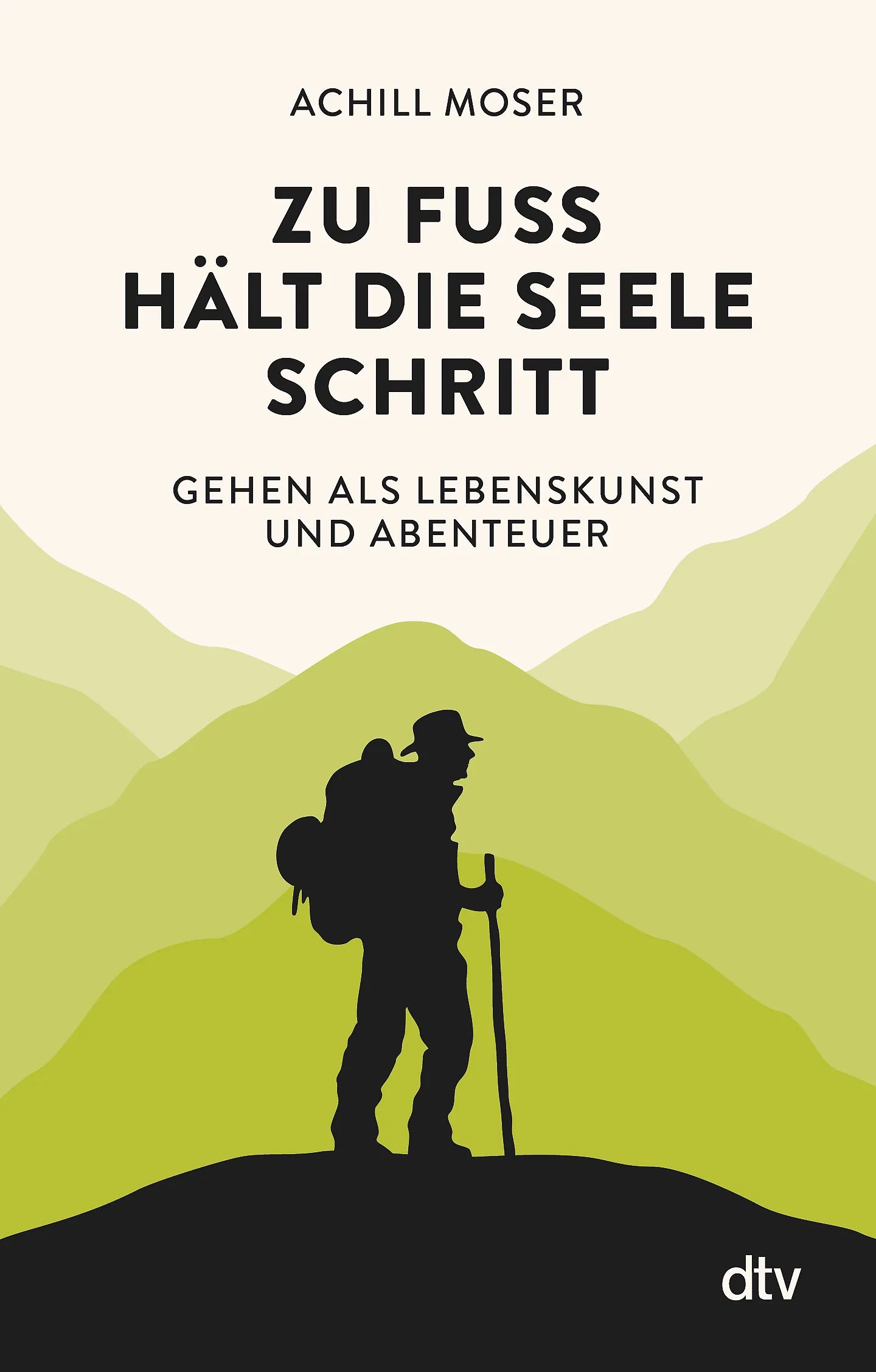 Buchcover von 'Zu Fuß hält die Seele Schritt' - Taschenbuch von Achill Moser