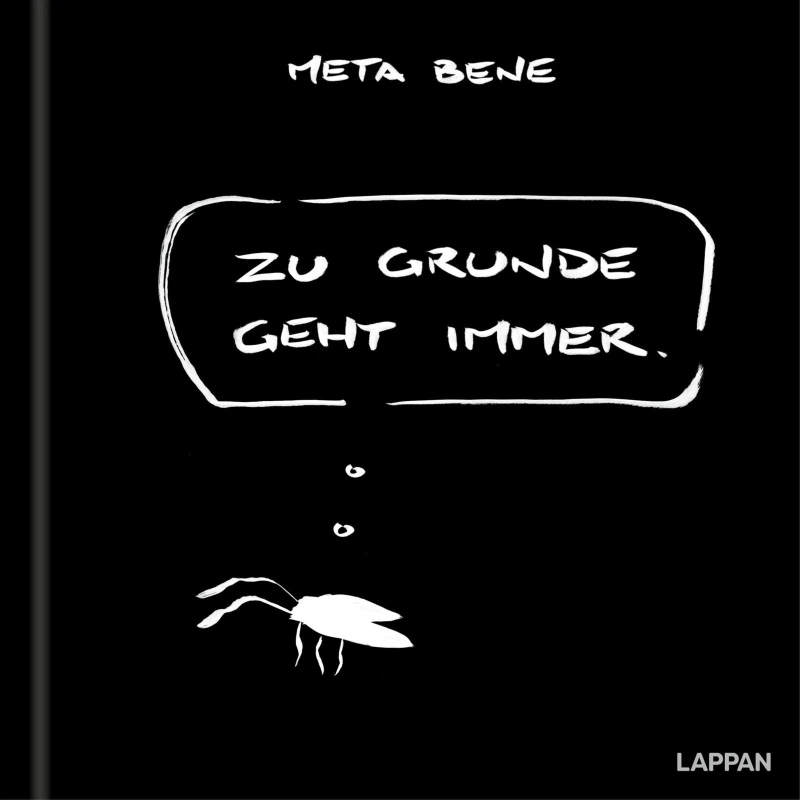 Cover: Zu Grunde geht immer (Hardcover) von meta bene