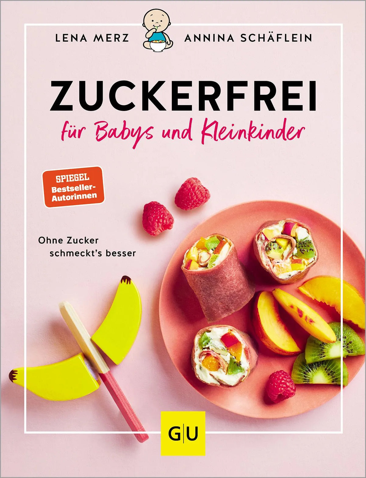 Cover: Zuckerfrei für Babys und Kleinkinder (Hardcover) von Lena Merz