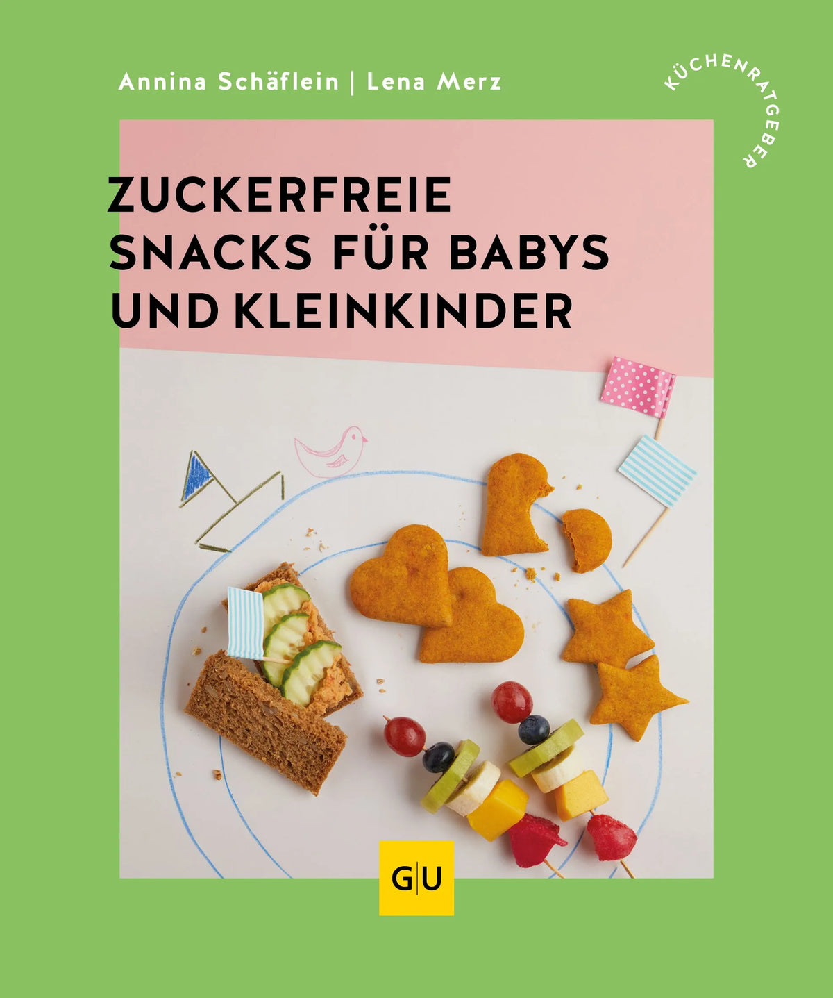 Cover: Zuckerfreie Snacks für Babys und Kleinkinder (Paperback) von Annina Schäflein