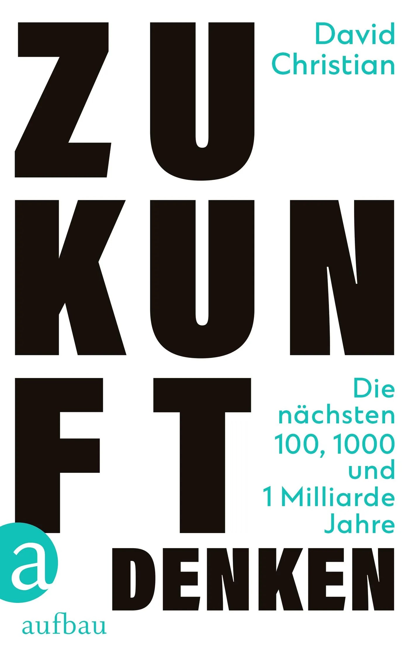 Buchcover von 'Zukunft denken' - Gebundene Ausgabe von David Christian