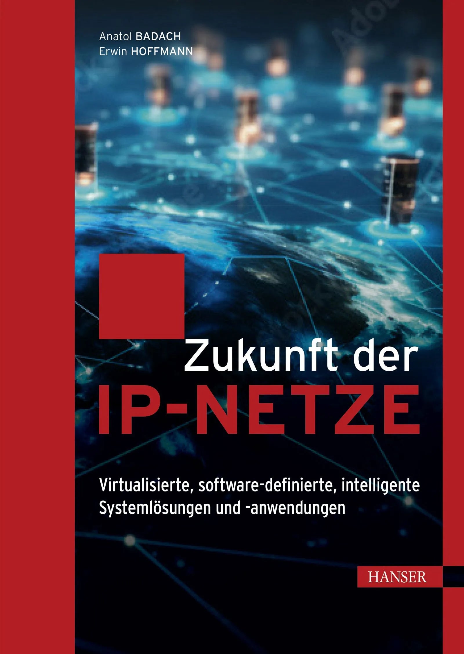 Cover: Zukunft der IP-Netze (E-Book) von Anatol Badach