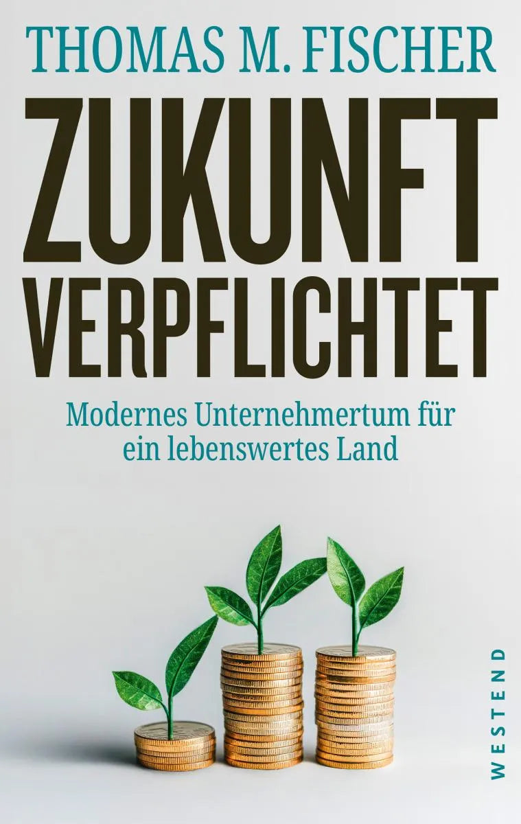 Cover: Zukunft verpflichtet (E-Book) von Thomas M. Fischer