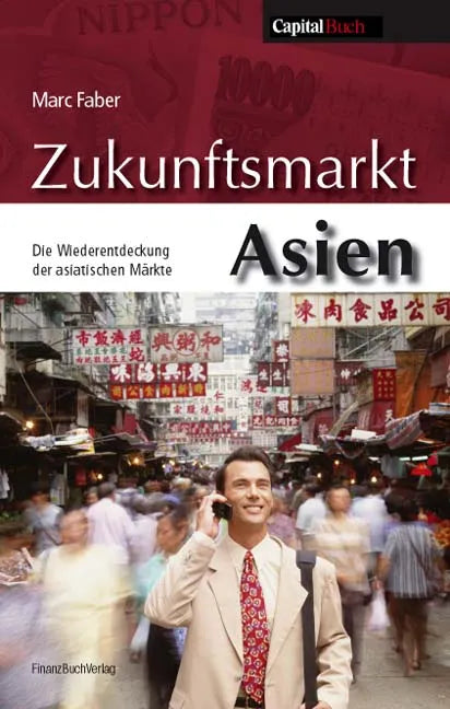 Buchcover von 'Zukunftsmarkt Asien' - Gebundene Ausgabe von Marc Faber