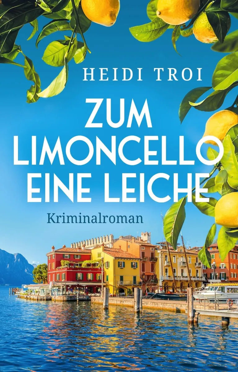 Cover: Zum Limoncello eine Leiche (E-Book) von Heidi Troi