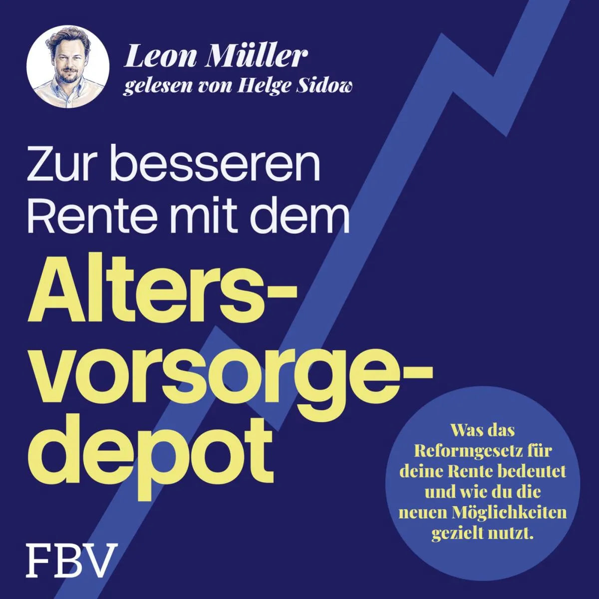 Cover: Zur besseren Rente mit dem Altersvorsorgedepot (Hörbuch Download) von Leon Müller